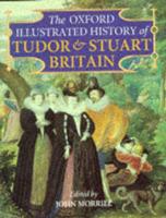The Oxford Illustrated History of Tudor & Stuart Britain