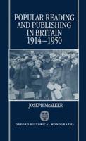 Popular Reading and Publishing in Britain, 1914-1950