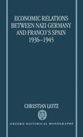 Economic Relations Between Nazi Germany and Franco's Spain, 1936-1945