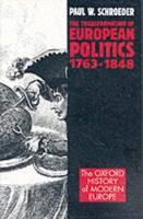 The Transformation of European Politics, 1763-1848