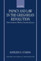 Papacy and Law in the Gregorian Revolution