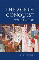 The Age of Conquest, Wales, 1063-1415