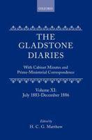 The Gladstone Diaries Vol. 11 July 1883-December 1886