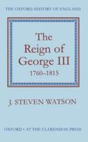 The Reign of George III: 1760-1815