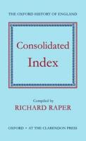Consolidated Index to the Oxford History of England