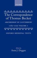 The Correspondence of Thomas Becket, Archbishop of Canterbury, 1162-1170