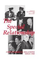 The "Special Relationship": Anglo-American Relations Since 1945