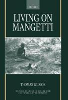 Living on Mangetti: Bushman Autonomy and Namibian Independence