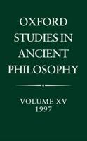 Oxford Studies in Ancient Philosophy. Vol. 15 1997