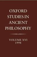Oxford Studies in Ancient Philosophy: Volume XVI, 1998