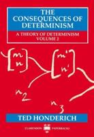 The Consequences of Determinism