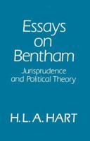 Essays on Bentham: Jurisprudence and Political Theory