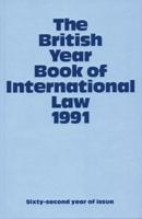 The British Year Book of International Law 1991 Volume 62