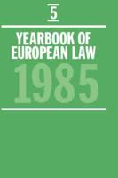 The Yearbook of European Law. 5, 1985