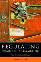 Regulating Commercial Gambling: Past, Present, and Future