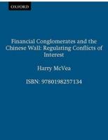 Financial Conglomerates and the Chinese Wall: Regulating Conflicts of Interest