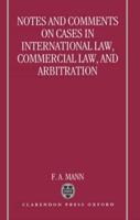 Notes and Comments on Cases in International Law, Commercial Law, and Arbitration