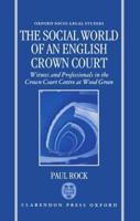 The Social World of an English Crown Court