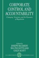 Corporate Control and Accountability: Changing Structures and Dynamics of Regulation