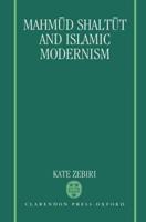 Mahm=ud Shalt=ut and Islamic Modernism