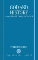 God and History: Aspects of British Theology 1875-1914