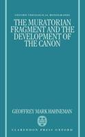 The Muratorian Fragment and the Development of the Canon
