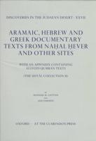 Aramaic, Hebrew and Greek Documentary Texts from Nahal Hever and Other Sites