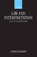 Law and Interpretation: Essays in Legal Philosophy