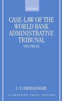 Case Law of the World Bank Administrative Tribunal Vol. 3