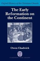 The Early Reformation on the Continent: Oxford History of the Christian Church