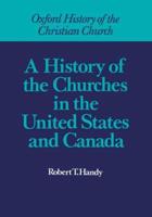 A History of the Churches in the United States and Canada