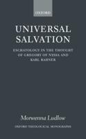 Universal Salvation: Eschatology in the Thought of Gregory of Nyssa and Karl Rahner