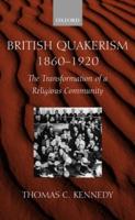 British Quakerism, 1860-1920