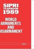 Sipri Yearbook 1989: World Armaments and Disarmament