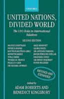 United Nations, Divided World: The Un's Roles in International Relations