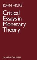Critical Essays in Monetary Theory