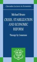 Crisis, Stabilization, and Economic Reform: Therapy by Consensus