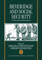 Beveridge and Social Security: An International Retrospective
