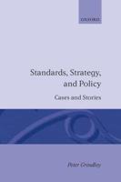 Standards, Strategy, and Policy: Cases and Stories