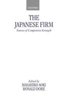 The Japanese Firm: Sources of Competitive Strength