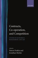 Contracts, Co-Operation, and Competition: Studies in Economics, Management, and Law