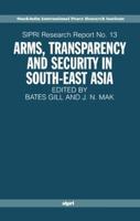Arms Trade, Transparency and Security in South-East Asia
