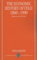 The Economic History of Italy 1860-1990 ' Recovery After Decline '