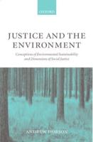 Justice and the Environment: Conceptions of Environmental Sustainability and Theories of Distributive Justice