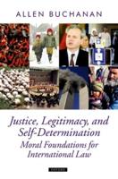 Justice, Legitimacy, and Self-Determination