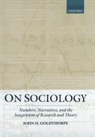 On Sociology: Numbers, Narratives, and the Integration of Research and Theory