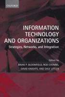 Information Technology and Organizations: Strategies, Networks, and Integration