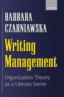 Writing Management: Organization Theory as a Literary Genre