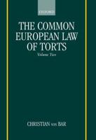 The Common European Law of Torts: Volume Two: Damage and Damages, Liability for and Without Personal Misconduct, Causality, and Defences