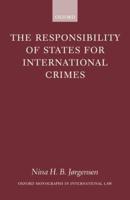 The Responsibility of States for International Crimes